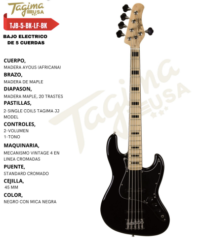 TAGIMA | BAJO ELECTRICO 5 CUERDAS , COLOR NEGRO  MICA NEGRO,CUERPO MADERA BLANCA AFRICANA, CABEZA Y BRAZO MAPLE, DIAPASON 20 TRASTES