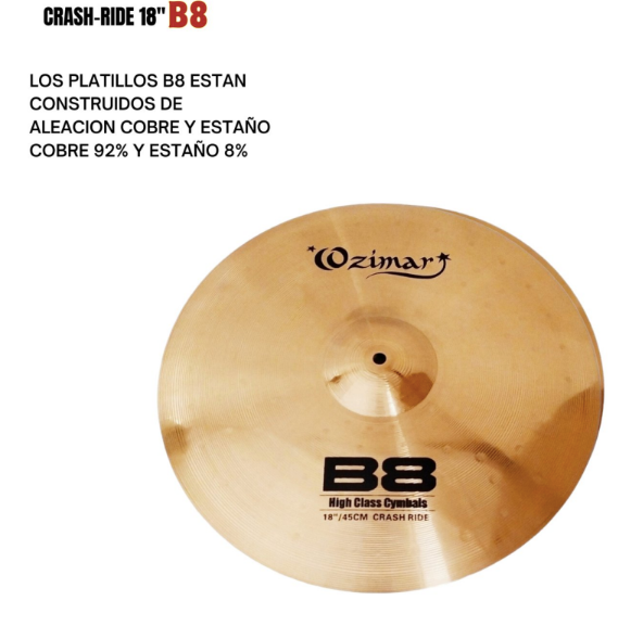 OZIMAR | PLATILLO MARCA OZIMAR TIPO CRASH-RIDE 18&quot; SERIE B8: ALEACIÓN DE 92% COBRE Y 8% ESTAÑO